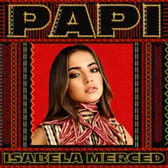 PAPI - Single by Isabela Merced album reviews, ratings, credits