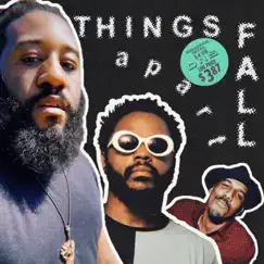 Things Fall Apart (feat. Donb the Artist & NishoSoul) - Single by Nikko Miles album reviews, ratings, credits