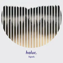 Signals - Single by Haluc. album reviews, ratings, credits