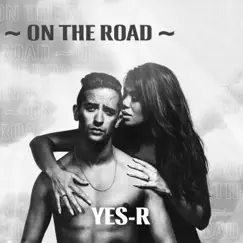 On The Road - Single by Yes-R album reviews, ratings, credits