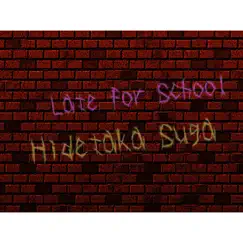 Late For School (feat. Vocaloid Otomachi Una) Song Lyrics