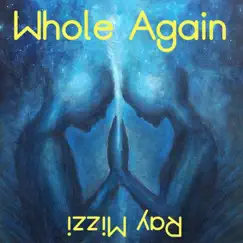 Whole Again Song Lyrics