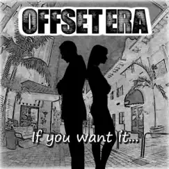 If You Want It - Single by Offset Era album reviews, ratings, credits