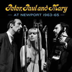 At Newport 1963-65 (Live) by Peter, Paul & Mary album reviews, ratings, credits