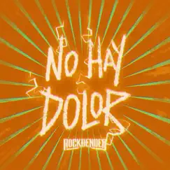 No Hay Dolor - Single by Rockbender, Carlos Escobedo & Sôber album reviews, ratings, credits