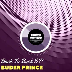 Back To Back - Single by Buder Prince album reviews, ratings, credits