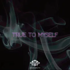 True to Myself (Instrumental) - Single by Dmipe Beatz album reviews, ratings, credits