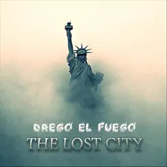 The Lost City by Drego El Fuego album reviews, ratings, credits
