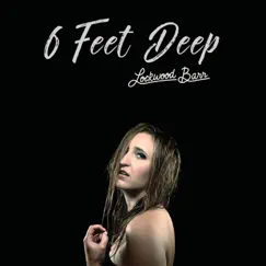 6 Feet Deep Song Lyrics