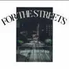 For the Streets (feat. Ease the Don) - Single album lyrics, reviews, download