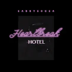 Heartbreak Hotel - Single by Sabby Sousa album reviews, ratings, credits