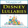 Magical Disney Lulllabies (Ultimate Baby Disney Instrumentals for Sleep) album lyrics, reviews, download