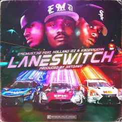 LaneSwitch (feat. Holland Izz & KB Devaughn) Song Lyrics