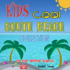 Kids Cool South Beach Collection by Little Apple Band album reviews, ratings, credits