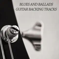 Blues and Ballads Guitar Backing Tracks by Nick Neblo Backing Tracks album reviews, ratings, credits