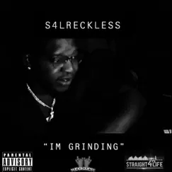 Im Grinding - Single by S4l Reckless album reviews, ratings, credits