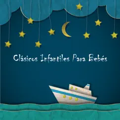 Clásicos Infantiles para Bebés by Música Para Bebês Exigentes album reviews, ratings, credits