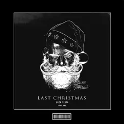 Last Christmas (feat. UMC) [Hardstyle Remix] - Single by Luca Testa album reviews, ratings, credits