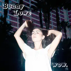 Wow. - Single by Bunny Lowe album reviews, ratings, credits