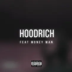 Hoodrich (feat. Money Man) - Single by Milli On album reviews, ratings, credits