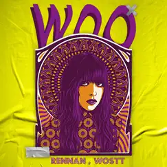 Woo - Single by Rennan & Wostt album reviews, ratings, credits