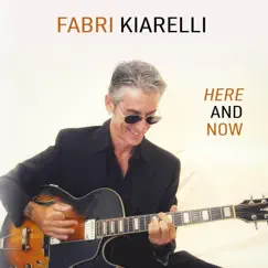 Here and Now by Fabri Kiarelli album reviews, ratings, credits