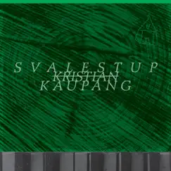 Svalestup - Single by Kristian Kaupang album reviews, ratings, credits