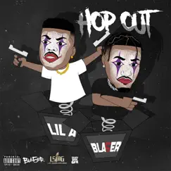 Hop Out - Single (feat. Blo5k Lil a) - Single by Bla5er album reviews, ratings, credits