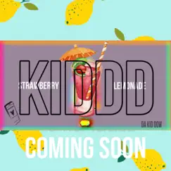 Strawberry Lemonade (Kiddd) - Single by Da Kid Dow album reviews, ratings, credits