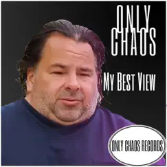 My Best View - Single by Only Chaos album reviews, ratings, credits