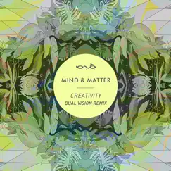 Creativity (Dual Vision Remix) - EP by Mind & Matter album reviews, ratings, credits