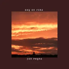 Sky on Fire - Single by Jon Payne album reviews, ratings, credits