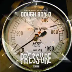 Pressure - Single by DoughBoy D album reviews, ratings, credits
