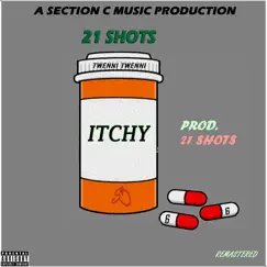 Itchy (Remastered) - Single by 21 Shots album reviews, ratings, credits