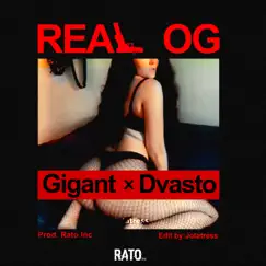 Real OG (feat. Gigant & Dvasto) Song Lyrics