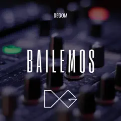 Bailemos - Single by Degom album reviews, ratings, credits