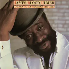 America - Do You Remember The Love? by James Blood Ulmer album reviews, ratings, credits