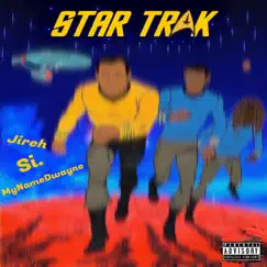 Star Trak (feat. Jireh, Si. & MyNameDwayne) - Single by Freethinkerz album reviews, ratings, credits