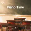 Piano Time -あの懐かしい日々を思い出す、どこか切なくて愛を感じるピアノサウンドトラック- album lyrics, reviews, download