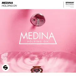 Holding On - Single by Medina album reviews, ratings, credits