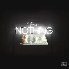Nothing (feat. C Fresh) - Single by C Fresh album reviews, ratings, credits