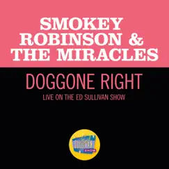 Doggone Right (Live On The Ed Sullivan Show, June 1, 1969) - Single by Smokey Robinson & The Miracles album reviews, ratings, credits