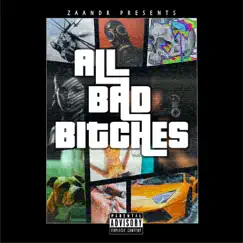 All Bad Bitches - Single by Zaandr album reviews, ratings, credits