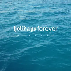 Holidays Forever by A. Tourist & G.Lesson album reviews, ratings, credits