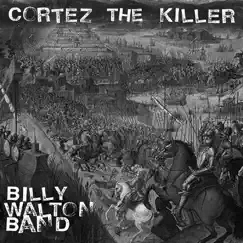 Cortez the Killer - Single by Billy Walton Band album reviews, ratings, credits