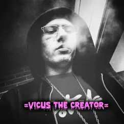 Vicus the Creator - Single by Vice Vic album reviews, ratings, credits