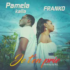 Je t'en prie (feat. Franko) - Single by Pamela Kalla album reviews, ratings, credits