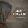 Lo-Fi Chill Sax album lyrics, reviews, download