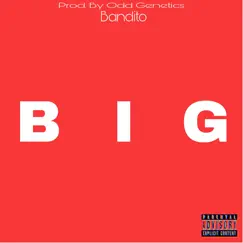 Big - Single by Bandito album reviews, ratings, credits
