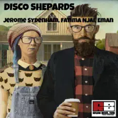 Disco Shepards - Single by Jerome Sydenham, Fatima Njai & E-Man album reviews, ratings, credits